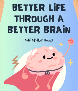 Brain Health Better Life Through a Better Brain Resized